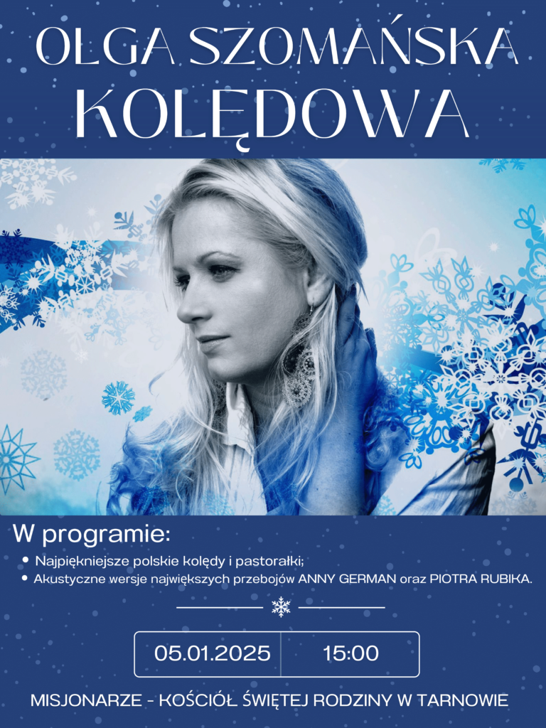 Read more about the article KONCERT KOLĘD – OLGA SZOMAŃSKA 5.01.2025r. – godz. 15:00